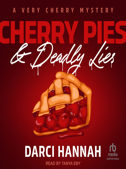 Title details for Cherry Pies & Deadly Lies by Darci Hannah - Wait list